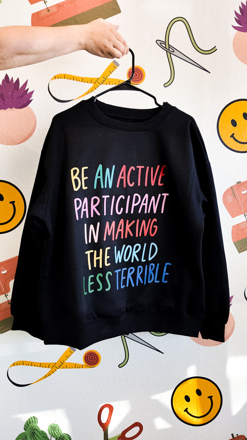 Be An Active Participant Sweatshirt